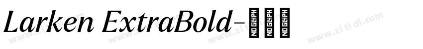 Larken ExtraBold字体转换 Larken ExtraBold字体转换